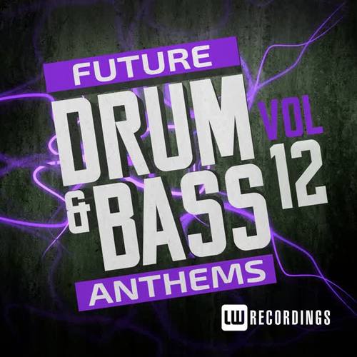 Future Drum & Bass Anthems, Vol. 12