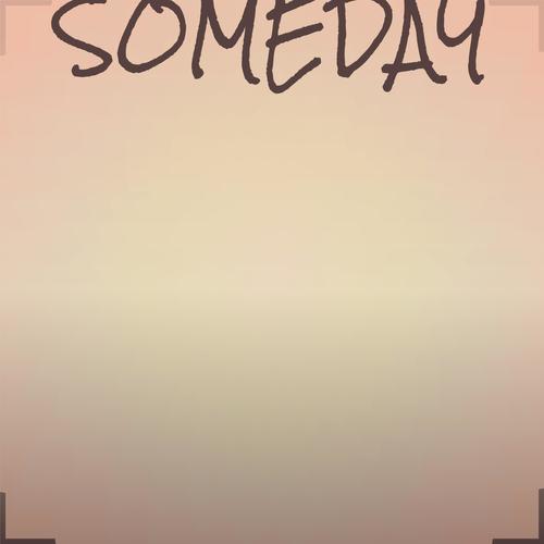 Someday