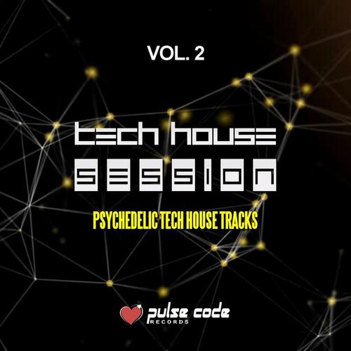 Tech House Session, Vol. 2 (Psychedelic Tech House Tracks)