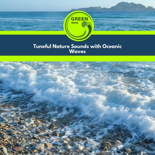 Tuneful Nature Sounds with Oceanic Waves