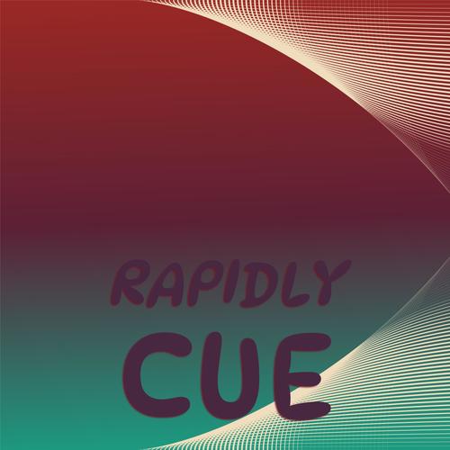 Rapidly Cue