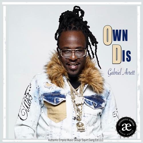 Own Dis (feat. Gabriel Avrett) [Explicit]