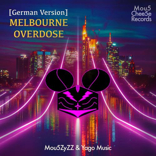 Melbourne Overdose (German Version)