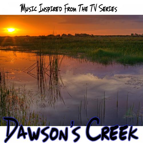Dawsons Creek (Music Inspired from the TV Series)
