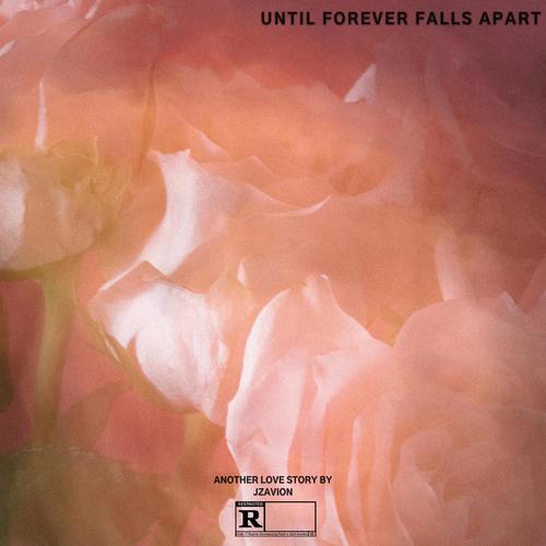 UNTIL FOREVER FALLS APART (Explicit)