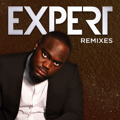 Expert (Remixes) [Explicit]