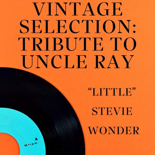 Vintage Selection: Tribute to Uncle Ray (2021 Remastered)