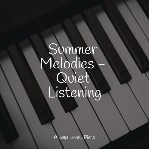 Summer Melodies - Quiet Listening