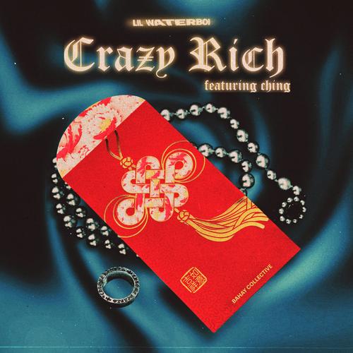 Crazy Rich (feat. Ching) [Explicit]