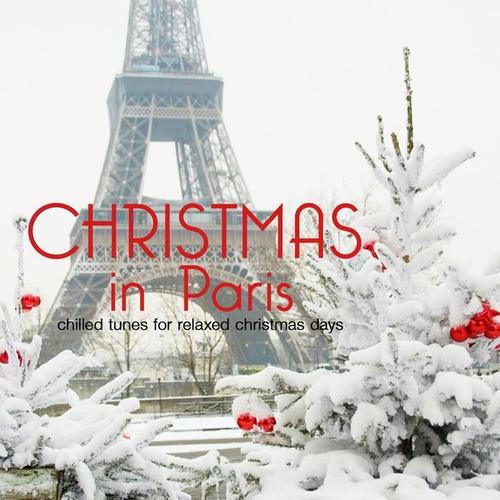 Christmas in Paris (Chilled Tunes For Relaxed X-Mas Days)