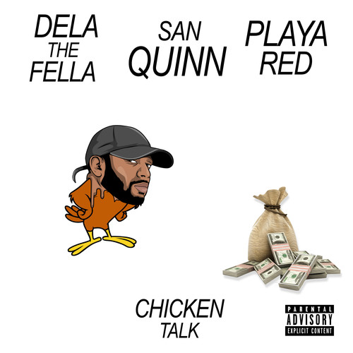 Chicken Talk (feat. San Quinn & Playa Red) [Explicit]