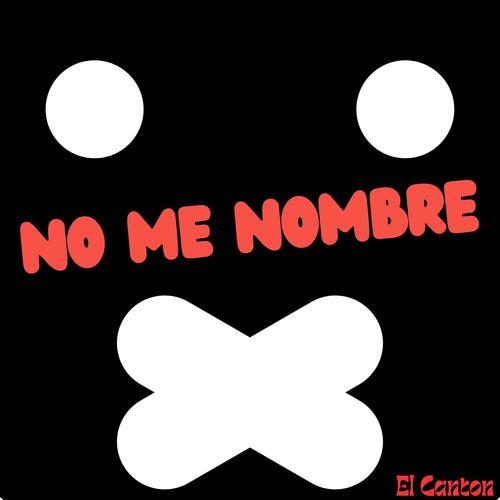 No Me Nombre (feat. The Joker & Gomez Produce) [Explicit]