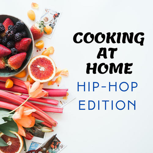 Cooking At Home - Hip-Hop Edition (Explicit)