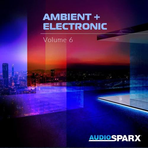 Ambient + Electronic Volume 6