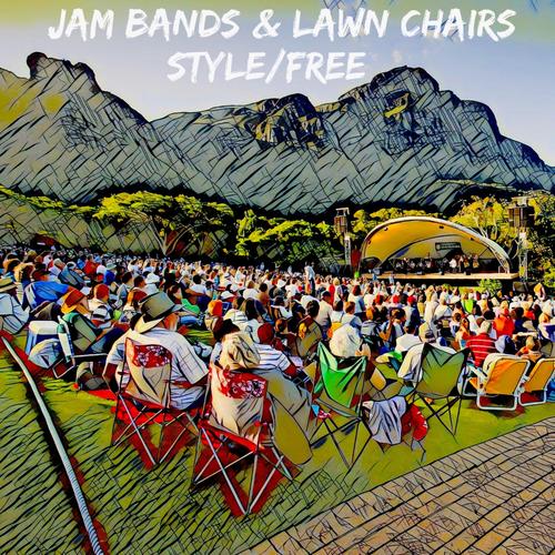 Jam Bands & Lawn Chairs