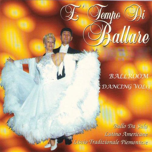 È tempo di ballare - ballroom dancing vol. 13