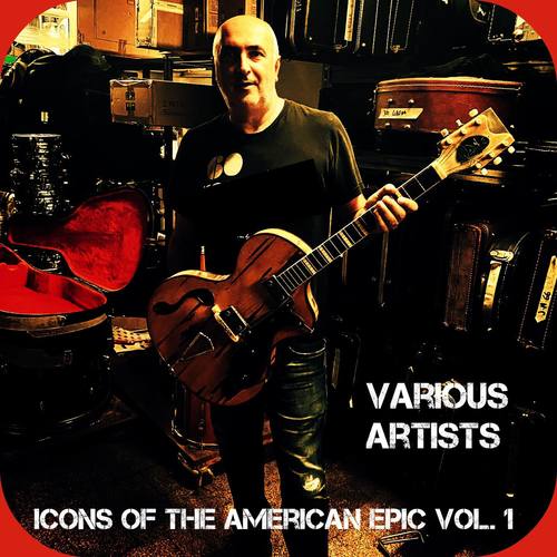 Icons of the American Epic, Vol. 1