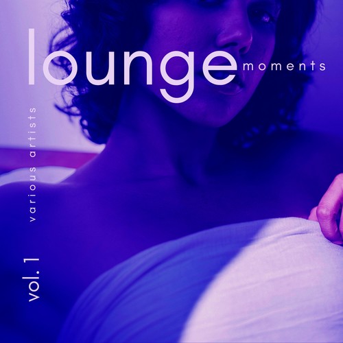 Lounge Moments, Vol. 1