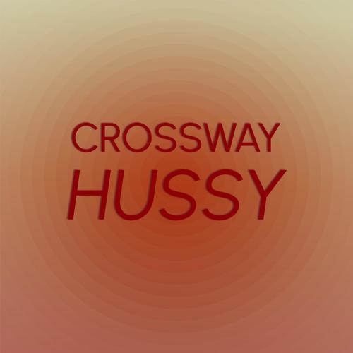 Crossway Hussy