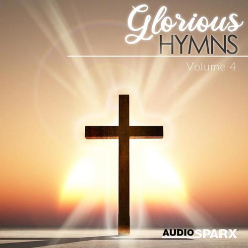 Glorious Hymns Volume 4