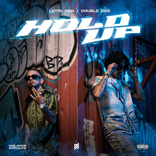 Hold Up (feat. Double Dee) [Explicit]