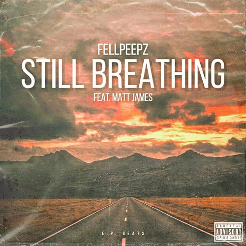 Still Breathing (feat. Matt James) [Explicit]