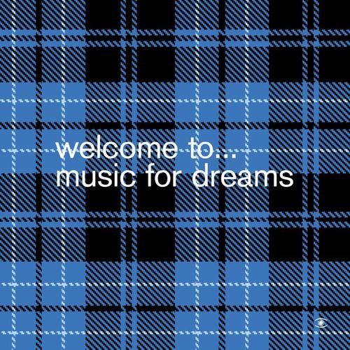 Welcome To… Music For Dreams_Compiled By Kenneth Bager