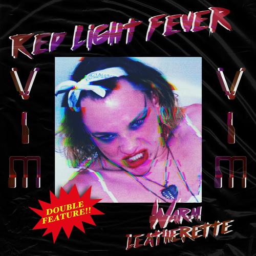 Red Light Fever / Warm Leatherette