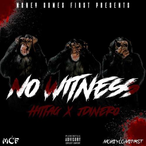 No Witness (feat. J Dinero)