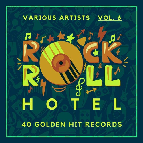 Rock 'n' Roll Hotel (40 Golden Hit Records), Vol. 6