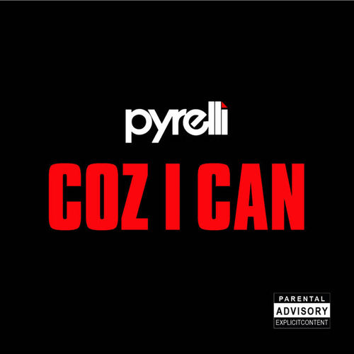 Coz I Can (Explicit)