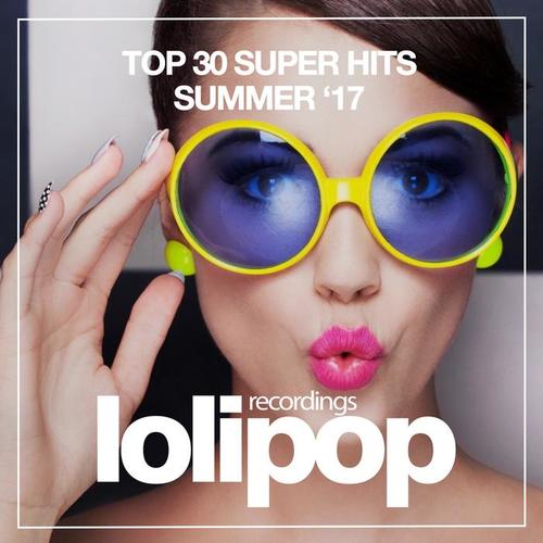 Top 30 Super Hits (Summer '17)