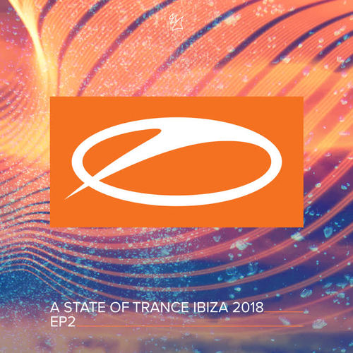 A State Of Trance, Ibiza 2018 (EP2)