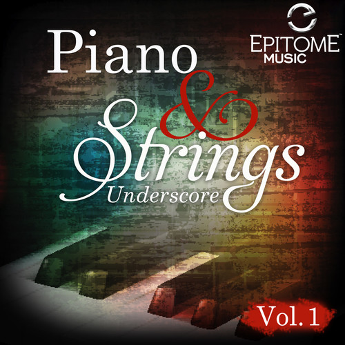 Piano and Strings Underscore, Vol. 1