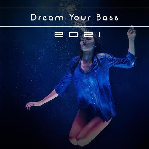 Dream Your Bass 2021