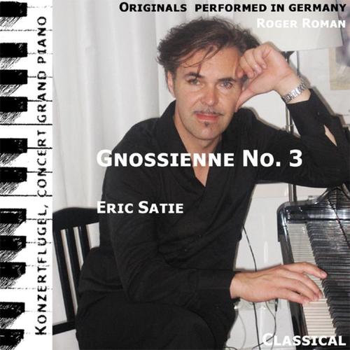 Gnossienne No. 3 , n. 3 , Nr. 3 ( 3rd Gnossienne ) [feat. Roger Roman]