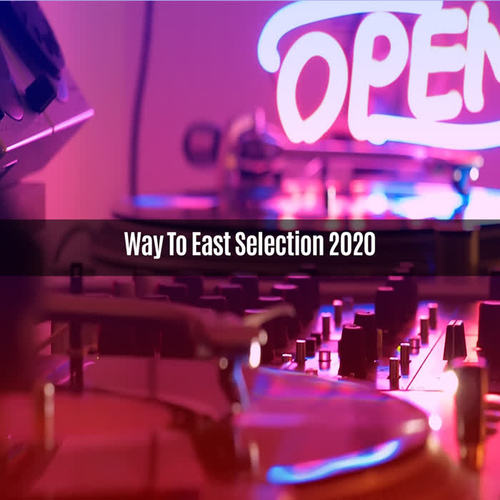 Way To East Selection 2020