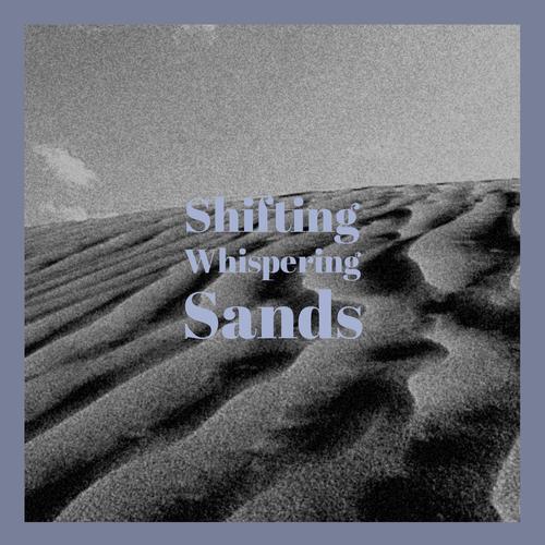 Shifting Whispering Sands