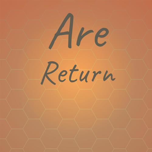 Are Return