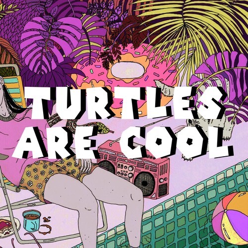 Turtles Are Cool (Explicit)