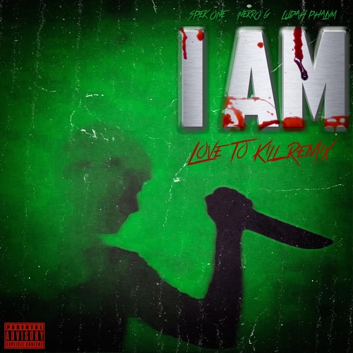 I Am (Love to Kill Remix) [Explicit]