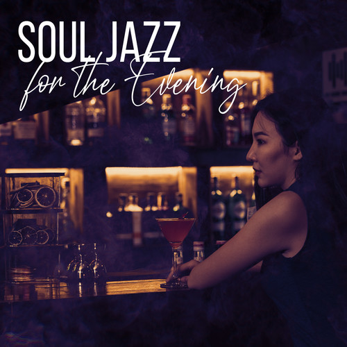 Soul Jazz for the Evening Bar Music (Friday Evening and Soulful Jazz, Lovely Day after Work with Jazz)