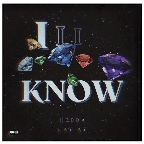 I Know (feat. Kay Ay) [Explicit]