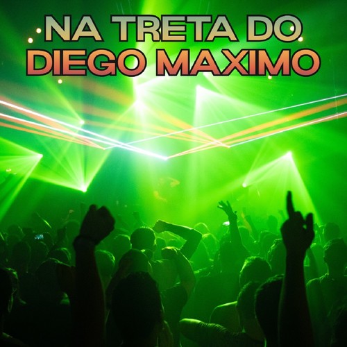 Na Treta do Diego Maximo (Explicit)