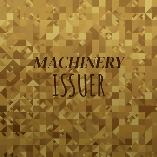 Machinery Issuer