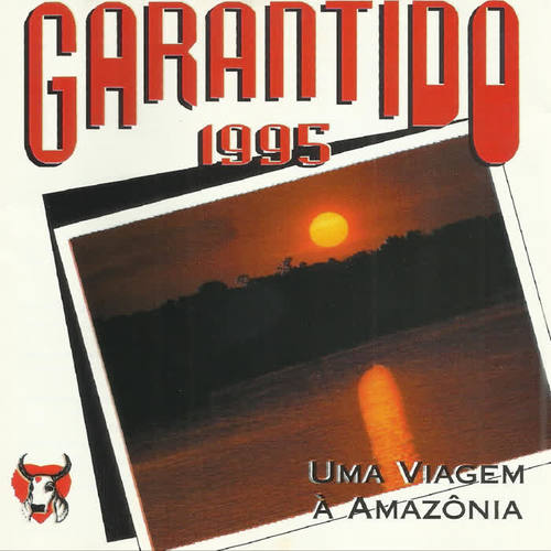 Garantido 95 - Uma Viagem à Amazônia