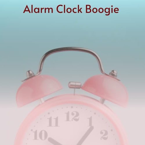 Alarm Clock Boogie