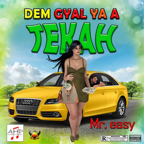 Dem Gyal Yah a Tekah (Explicit)