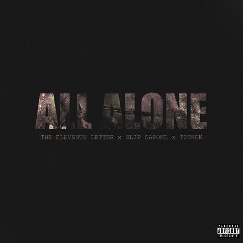 All Alone (feat. Slip Capone & TK) [Explicit]