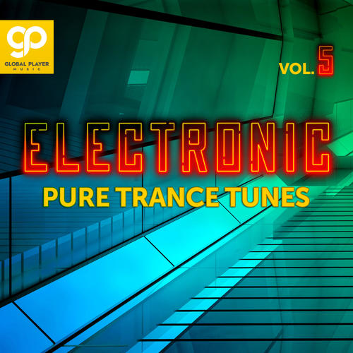 Electronic Pure Trance Tunes, Vol. 5